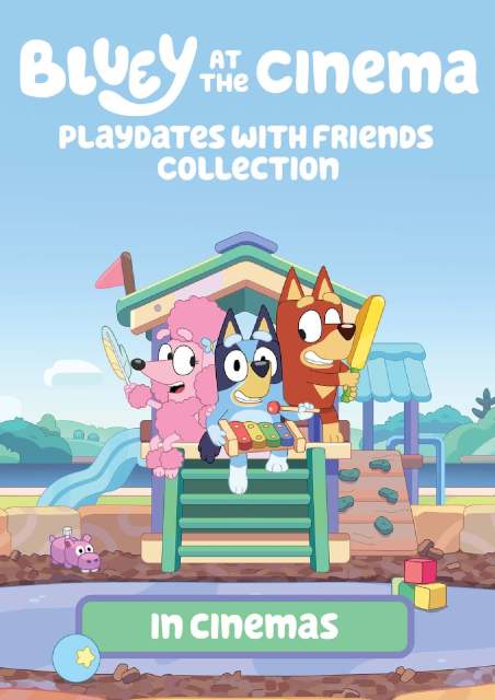 Bluey at the Cinema: Playdates with Friends Collection 